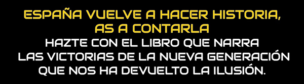 España vuelve a hacer historia, AS a contarla. Hazte con el libro que narra las victorias de la nueva generación que nos ha devuelto la ilusión.