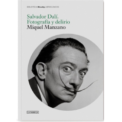 Salvador Dalí. Fotografía y delirio