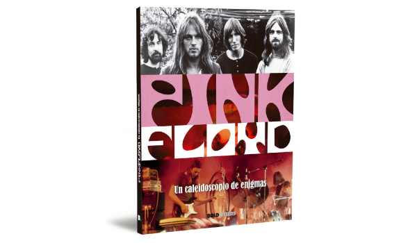Pink Floyd &ndash; Un caleidoscopio de enigmas