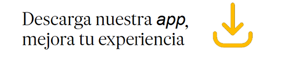 Descarga nuestra app y mejora tu experiencia