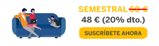 SEMESTRAL 48 € (20% de dto.) Suscríbete ahora.