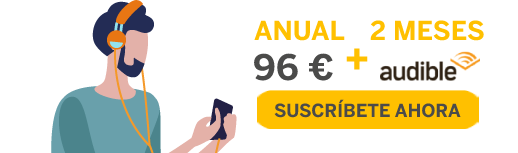 Anual + 2 meses de Audible. 96 €. Suscríbete ahora.