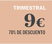 TRIMESTRAL: 9 € (70% DE DESCUENTO)