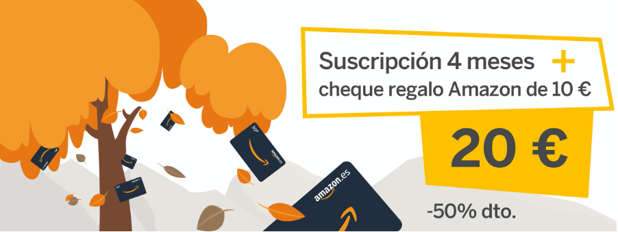 Suscripción 4 meses + cheque regalo de Amazon de 10€