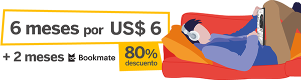 6 meses por US$ 6 + 2 Bookmate